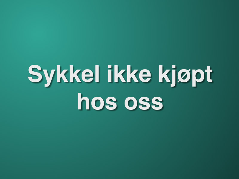 Sykkel ikke kjøpt hos oss